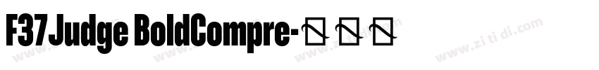 F37Judge BoldCompre字体转换